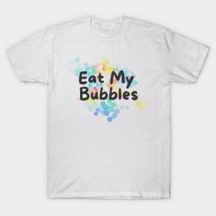 eat my bubbles, swim fast, swimmer joke T-Shirt